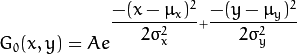 G_{0}(x, y) = A  e^{ \dfrac{ -(x - \mu_{x})^{2} }{ 2\sigma^{2}_{x} } +  \dfrac{ -(y - \mu_{y})^{2} }{ 2\sigma^{2}_{y} } }