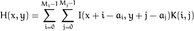 H(x,y) = \sum_{i=0}^{M_{i} - 1} \sum_{j=0}^{M_{j}-1} I(x+i - a_{i}, y + j - a_{j})K(i,j)