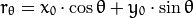 r_{\theta} = x_{0} \cdot \cos \theta  + y_{0} \cdot \sin \theta