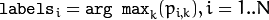 \texttt{labels}_i=\texttt{arg max}_k(p_{i,k}), i=1..N