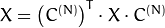 X =  \left (C^{(N)} \right )^T  \cdot X  \cdot C^{(N)}