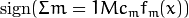 \textrm{sign} (\Sigma m = 1M c_m f_m(x))