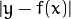 |y-f(x)|