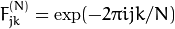 F^{(N)}_{jk}=\exp(-2\pi i j k/N)