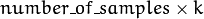 number\_of\_samples \times k