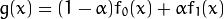 g(x) = (1 - \alpha)f_{0}(x) + \alpha f_{1}(x)