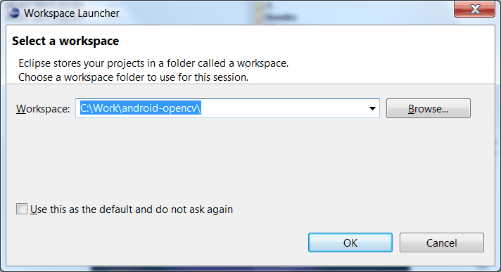 Choosing C:\Work\android-opencv\ as workspace location