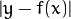 |y-f(x)|