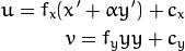 u = f_x (x' + \alpha y') + c_x \\
v = f_y yy + c_y