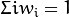 \Sigma i w_i = 1