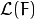 \mathcal{L}(F)