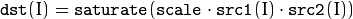 \texttt{dst} (I)= \texttt{saturate} ( \texttt{scale} \cdot \texttt{src1} (I)  \cdot \texttt{src2} (I))