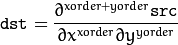 \texttt{dst} =  \frac{\partial^{xorder+yorder} \texttt{src}}{\partial x^{xorder} \partial y^{yorder}}