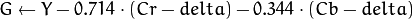 G  \leftarrow Y - 0.714  \cdot (Cr - delta) - 0.344  \cdot (Cb - delta)
