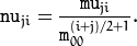 \texttt{nu} _{ji}= \frac{\texttt{mu}_{ji}}{\texttt{m}_{00}^{(i+j)/2+1}} .