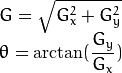 \begin{array}{l}
G = \sqrt{ G_{x}^{2} + G_{y}^{2} } \\
\theta = \arctan(\dfrac{ G_{y} }{ G_{x} })
\end{array}