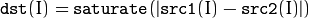 \texttt{dst}(I) =  \texttt{saturate} (| \texttt{src1}(I) -  \texttt{src2}(I)|)