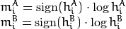 \begin{array}{l} m^A_i =  \mathrm{sign} (h^A_i)  \cdot \log{h^A_i} \\ m^B_i =  \mathrm{sign} (h^B_i)  \cdot \log{h^B_i} \end{array}