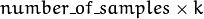 number\_of\_samples \times k