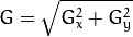 G = \sqrt{ G_{x}^{2} + G_{y}^{2} }