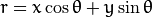 r = x \ cos \ theta + y \ sin \ theta