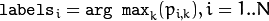 \texttt{labels}_i=\texttt{arg max}_k(p_{i,k}), i=1..N