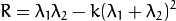 R = \lambda_1 \lambda_2 - k(\lambda_1+\lambda_2)^2