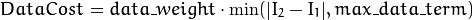 DataCost = data \_ weight  \cdot \min ( \lvert I_2-I_1  \rvert , max \_ data \_ term)