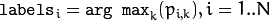 \texttt{labels}_i=\texttt{arg max}_k(p_{i,k}), i=1..N